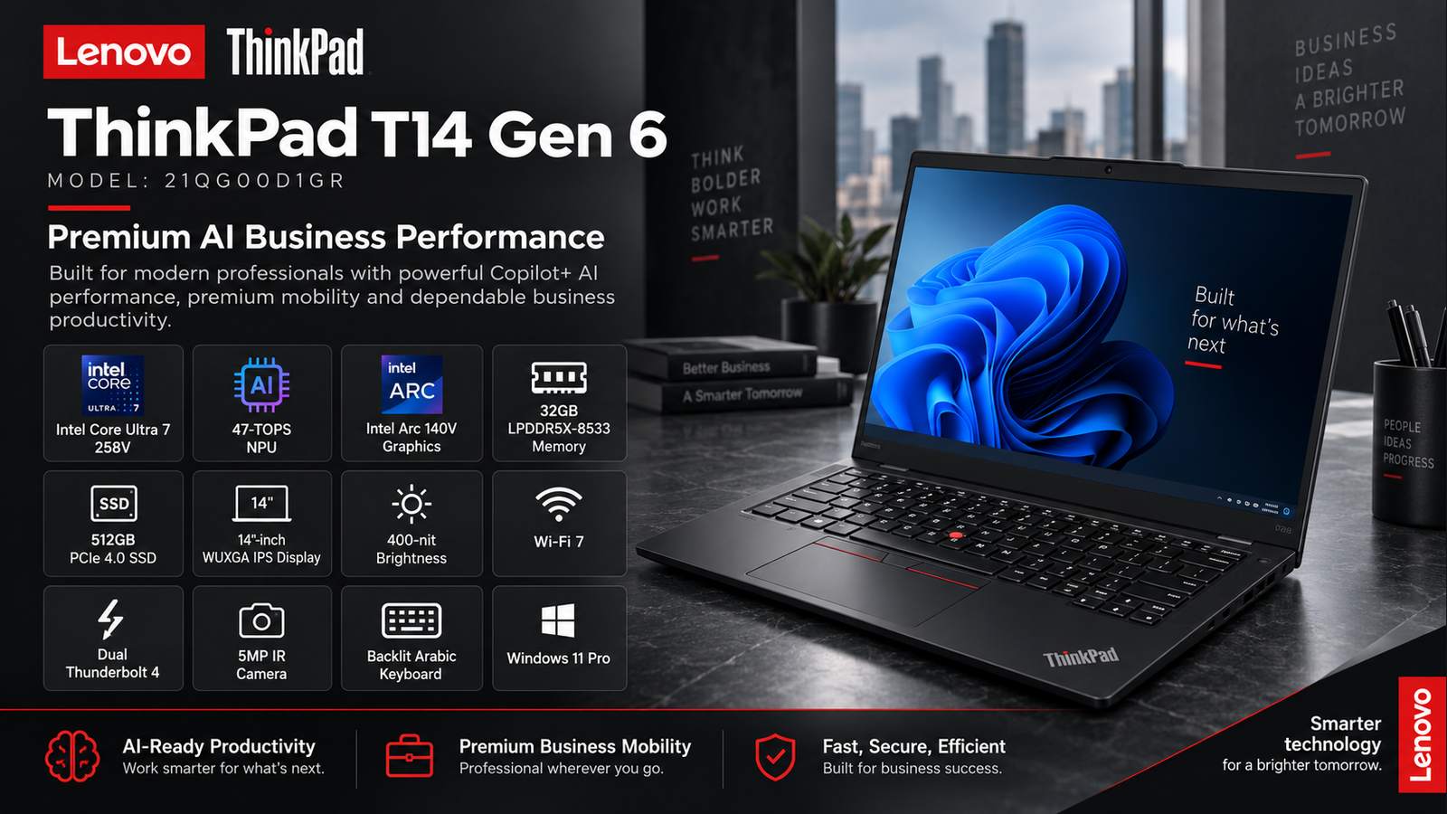 Lenovo ThinkPad T14 Gen 6 21QG00D1GR AI Business Laptop, Intel Core Ultra 7 258V, 32GB LPDDR5X-8533, 512GB PCIe 4.0 SSD, Intel Arc 140V, 14-inch WUXGA IPS 400-Nit, Wi-Fi 7, Windows 11 Pro, Backlit Arabic Keyboard with Warranty | 21QG00D1GR